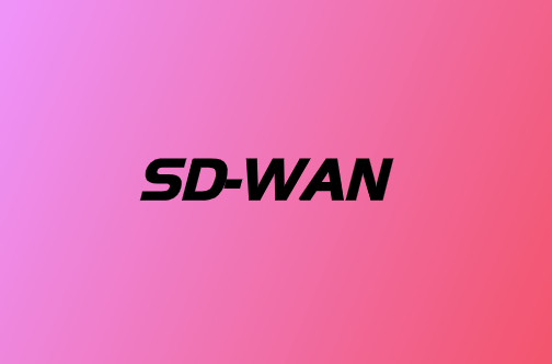 SD-WAN如何增强分布式企业SD分支功能?